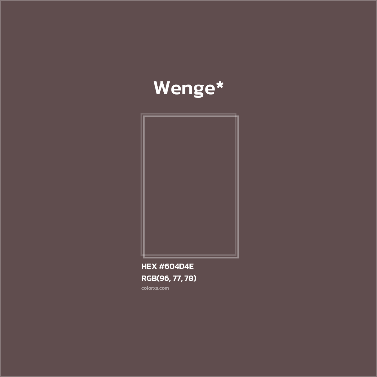 #604D4E hex color. RGB, RYB, CMYK, HSL, HSV codes and color conversions. Matching color names, palettes, paints.