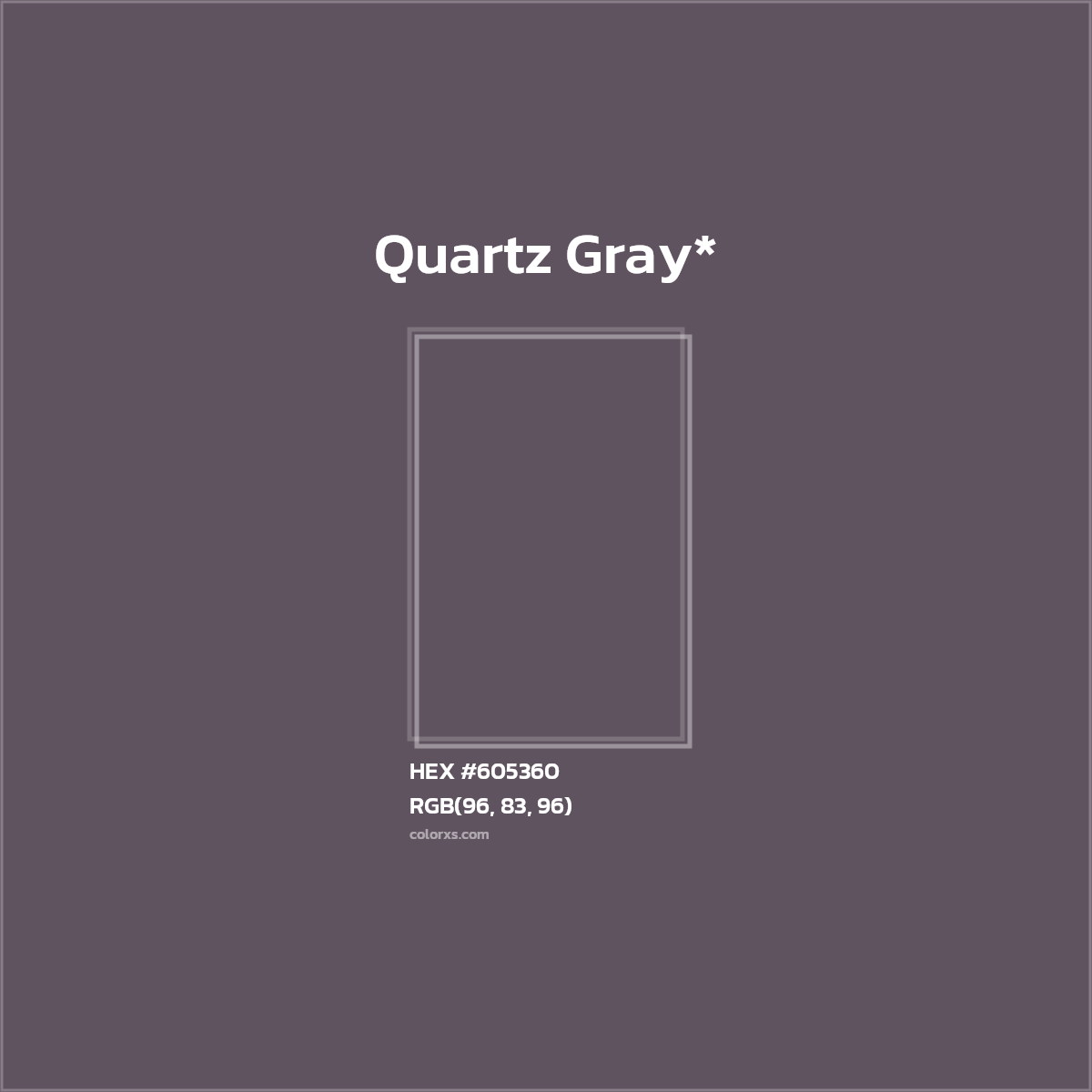 #605360 hex color. RGB, RYB, CMYK, HSL, HSV codes and color conversions. Matching color names, palettes, paints.