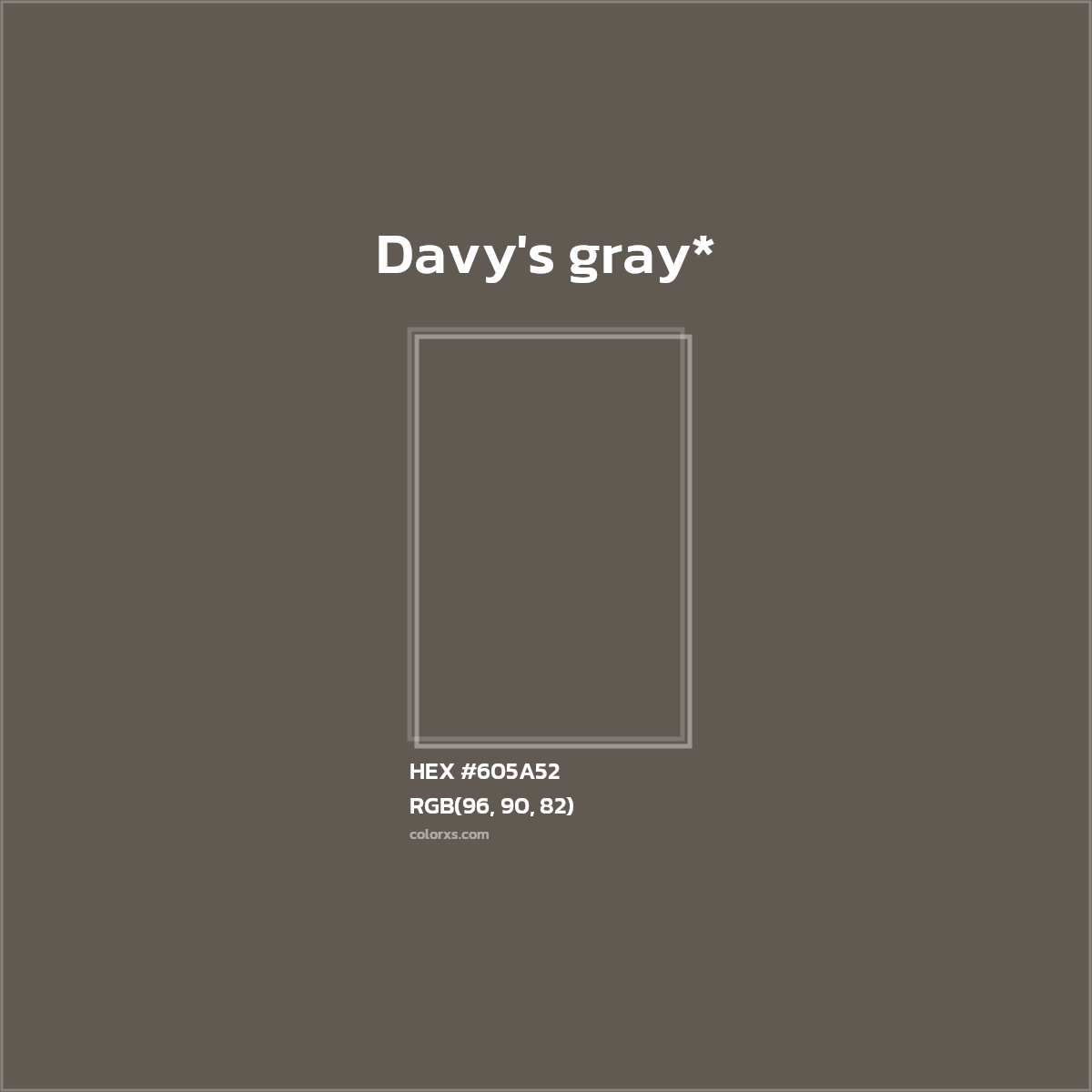 #605A52 hex color. RGB, RYB, CMYK, HSL, HSV codes and color conversions. Matching color names, palettes, paints.