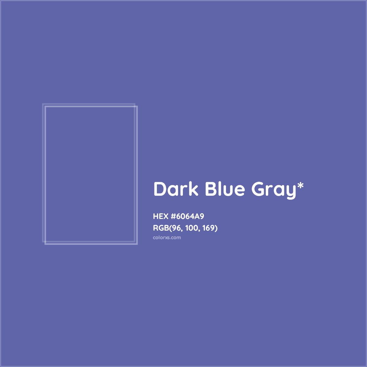 #6064A9 hex color. RGB, RYB, CMYK, HSL, HSV codes and color conversions. Matching color names, palettes, paints.
