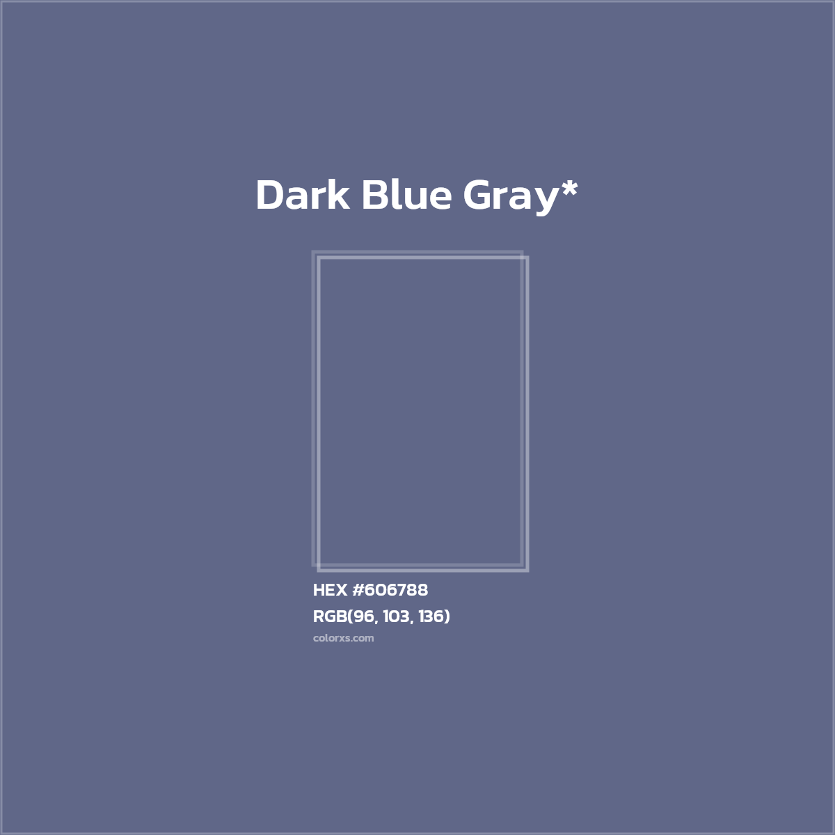#606788 hex color. RGB, RYB, CMYK, HSL, HSV codes and color conversions. Matching color names, palettes, paints.
