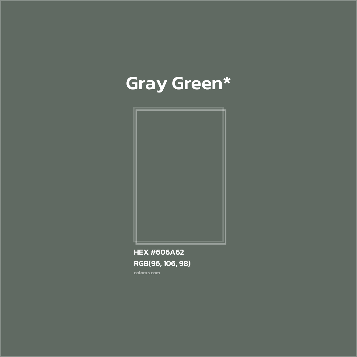 #606A62 hex color. RGB, RYB, CMYK, HSL, HSV codes and color conversions. Matching color names, palettes, paints.