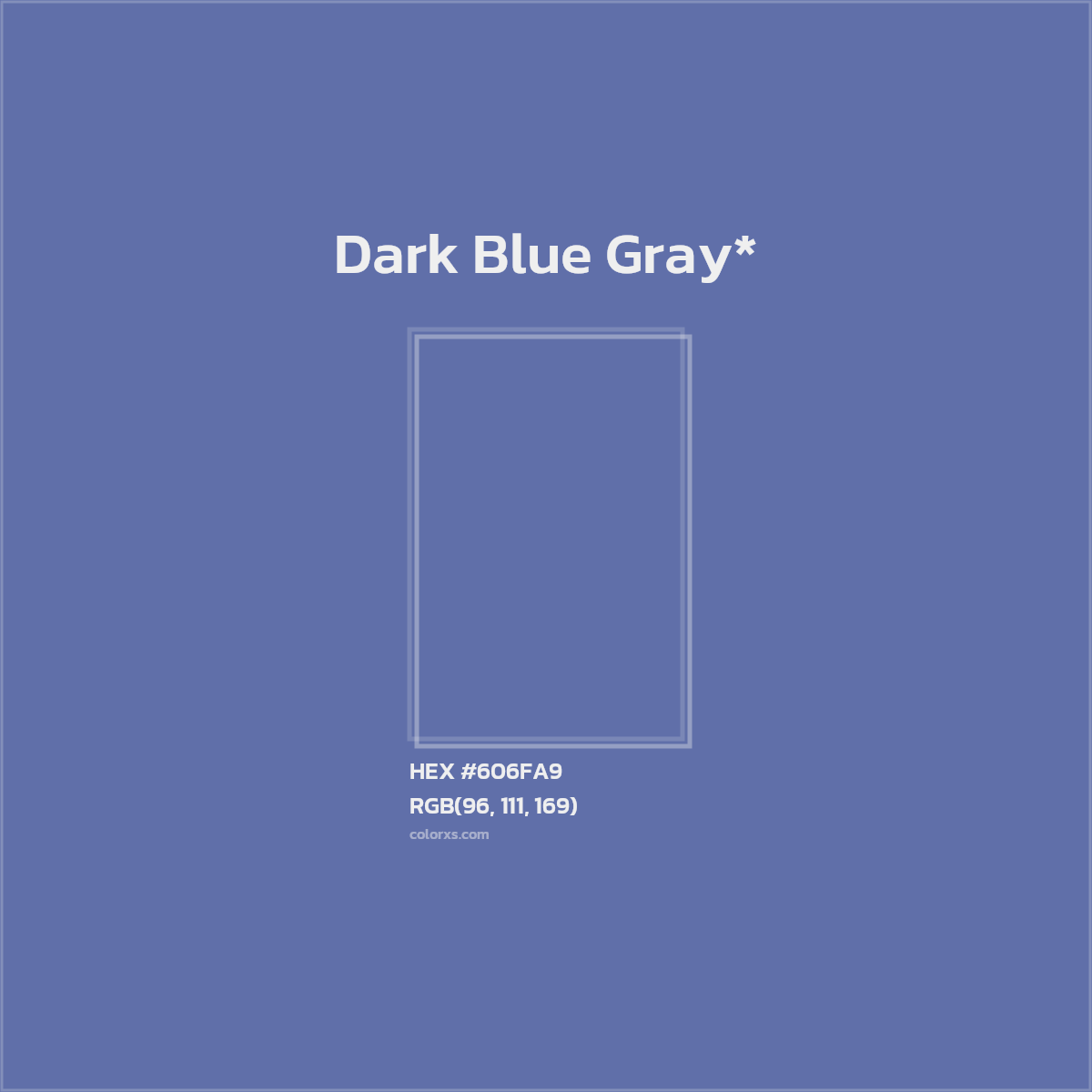 #606FA9 hex color. RGB, RYB, CMYK, HSL, HSV codes and color conversions. Matching color names, palettes, paints.