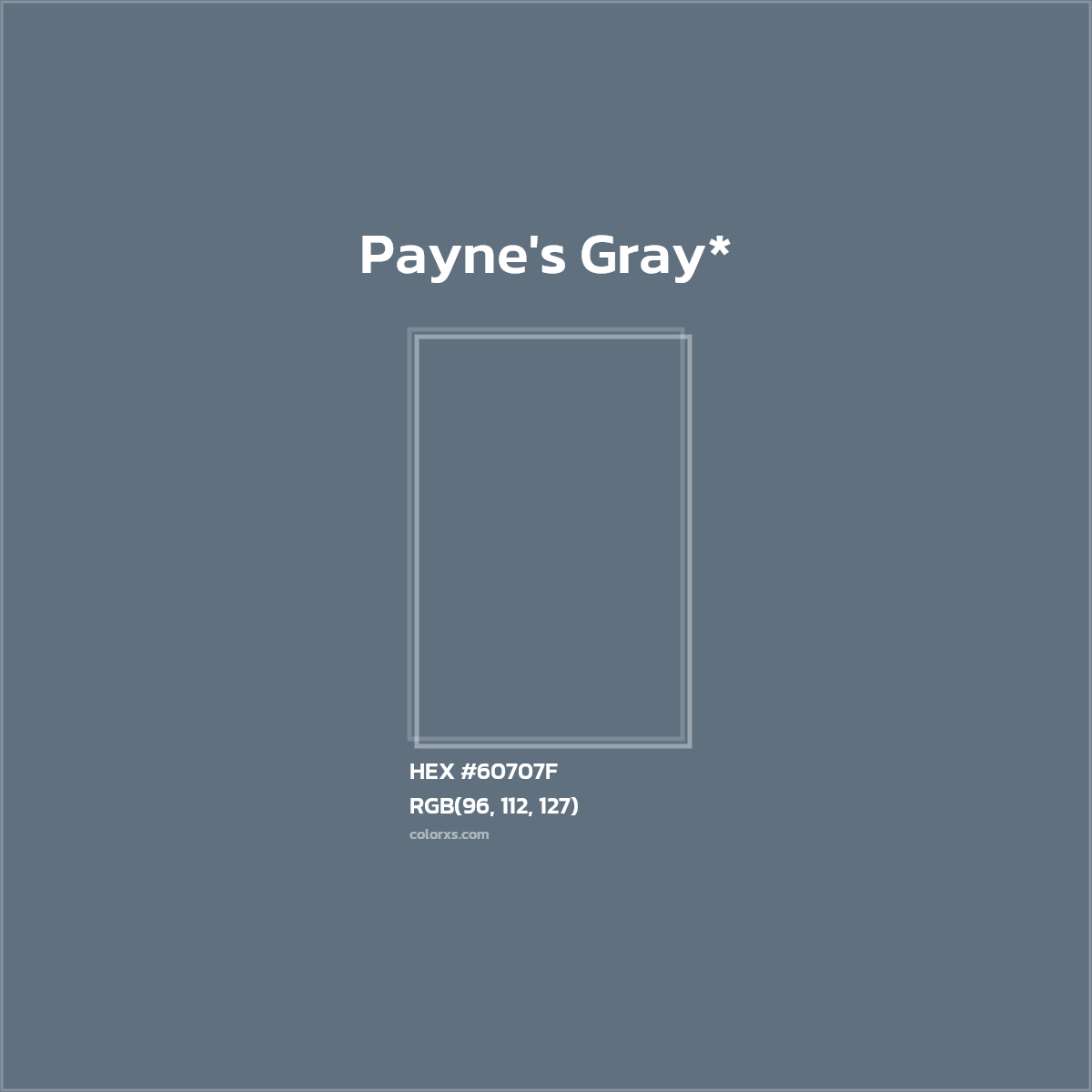 #60707F hex color. RGB, RYB, CMYK, HSL, HSV codes and color conversions. Matching color names, palettes, paints.