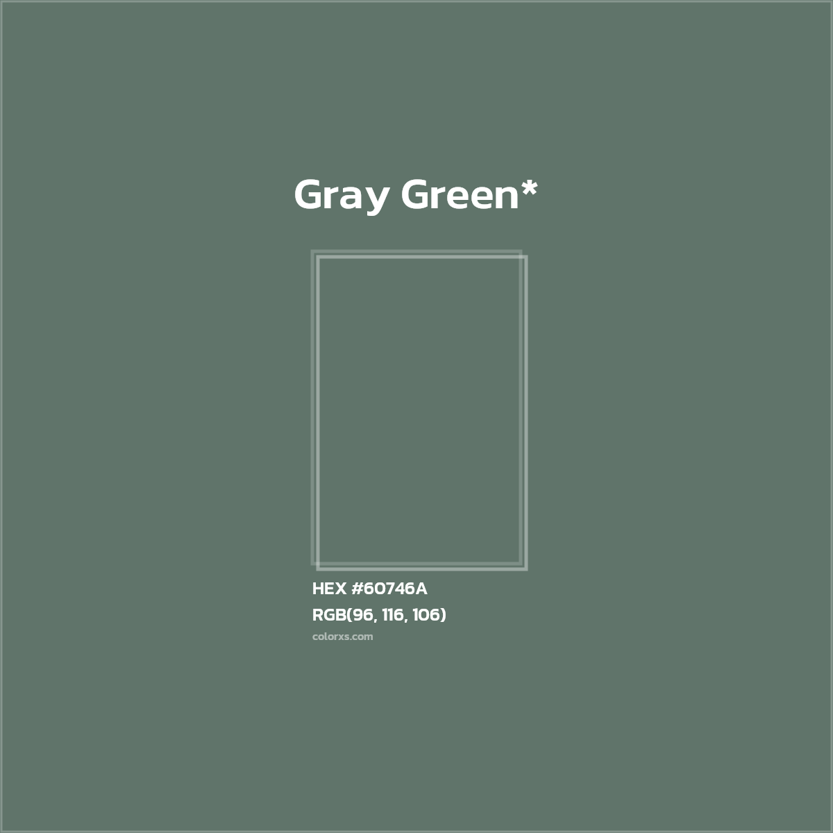 #60746A hex color. RGB, RYB, CMYK, HSL, HSV codes and color conversions. Matching color names, palettes, paints.