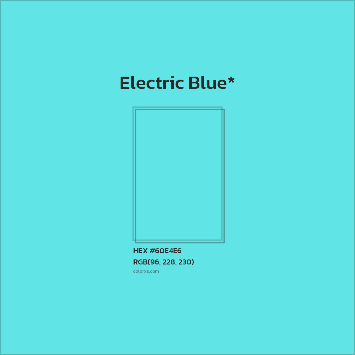 #60E4E6 hex color. RGB, RYB, CMYK, HSL, HSV codes and color conversions. Matching color names, palettes, paints.
