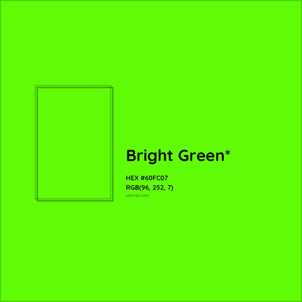 #60FC07 hex color. RGB, RYB, CMYK, HSL, HSV codes and color conversions. Matching color names, palettes, paints.
