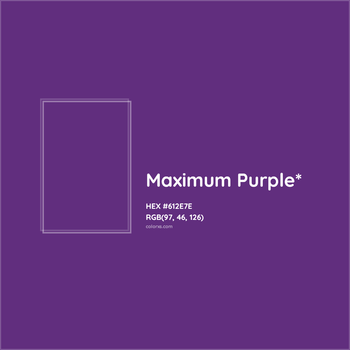 #612E7E hex color. RGB, RYB, CMYK, HSL, HSV codes and color conversions. Matching color names, palettes, paints.