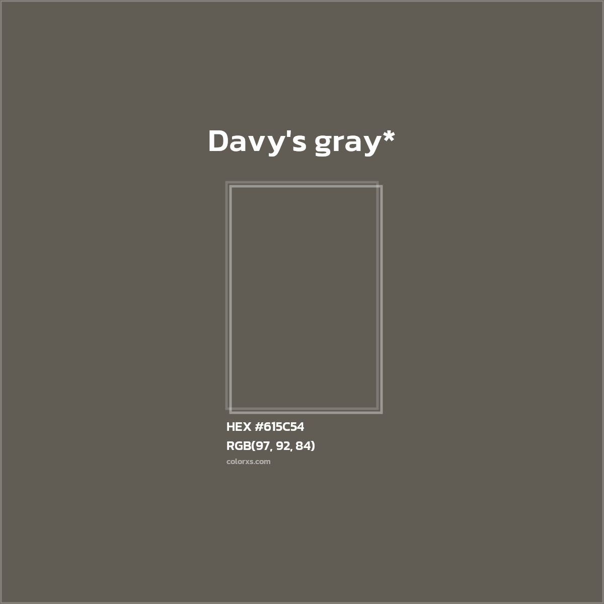#615C54 hex color. RGB, RYB, CMYK, HSL, HSV codes and color conversions. Matching color names, palettes, paints.