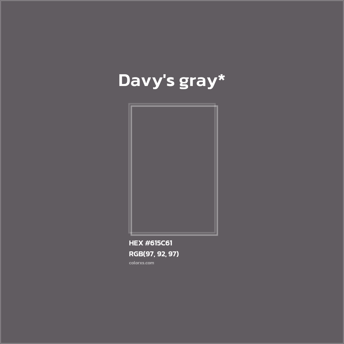 #615C61 hex color. RGB, RYB, CMYK, HSL, HSV codes and color conversions. Matching color names, palettes, paints.