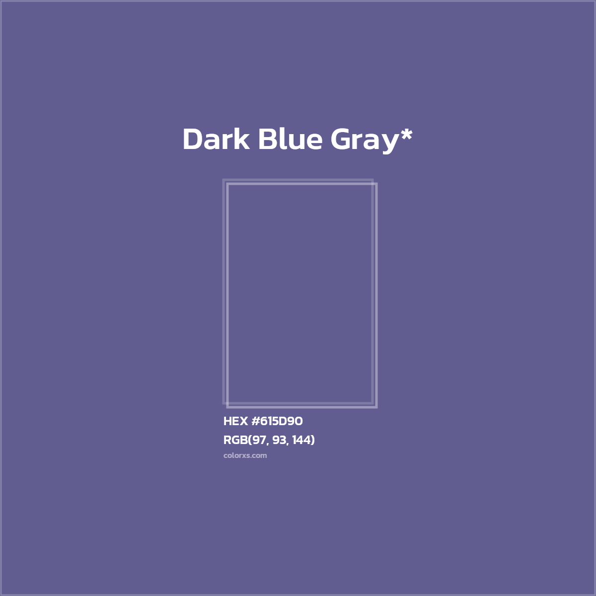 #615D90 hex color. RGB, RYB, CMYK, HSL, HSV codes and color conversions. Matching color names, palettes, paints.