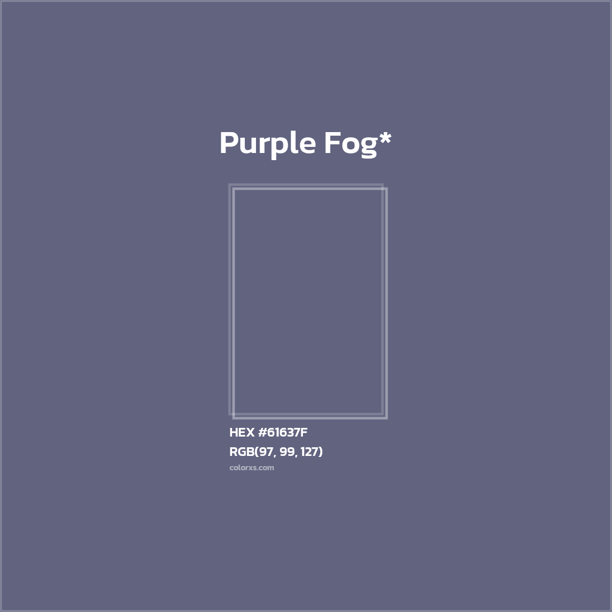 #61637F hex color. RGB, RYB, CMYK, HSL, HSV codes and color conversions. Matching color names, palettes, paints.