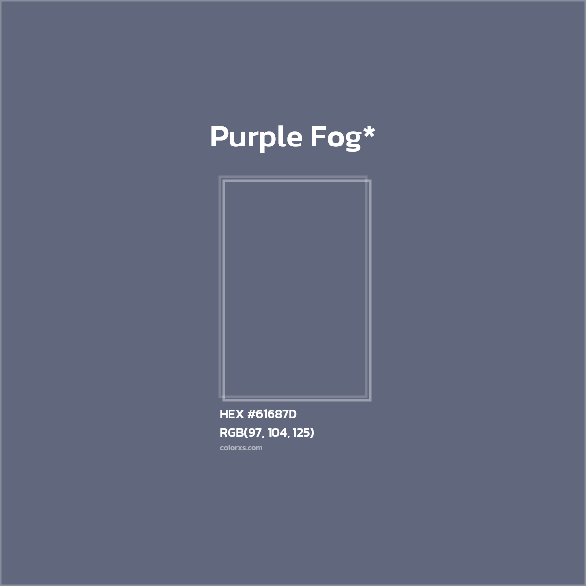 #61687D hex color. RGB, RYB, CMYK, HSL, HSV codes and color conversions. Matching color names, palettes, paints.