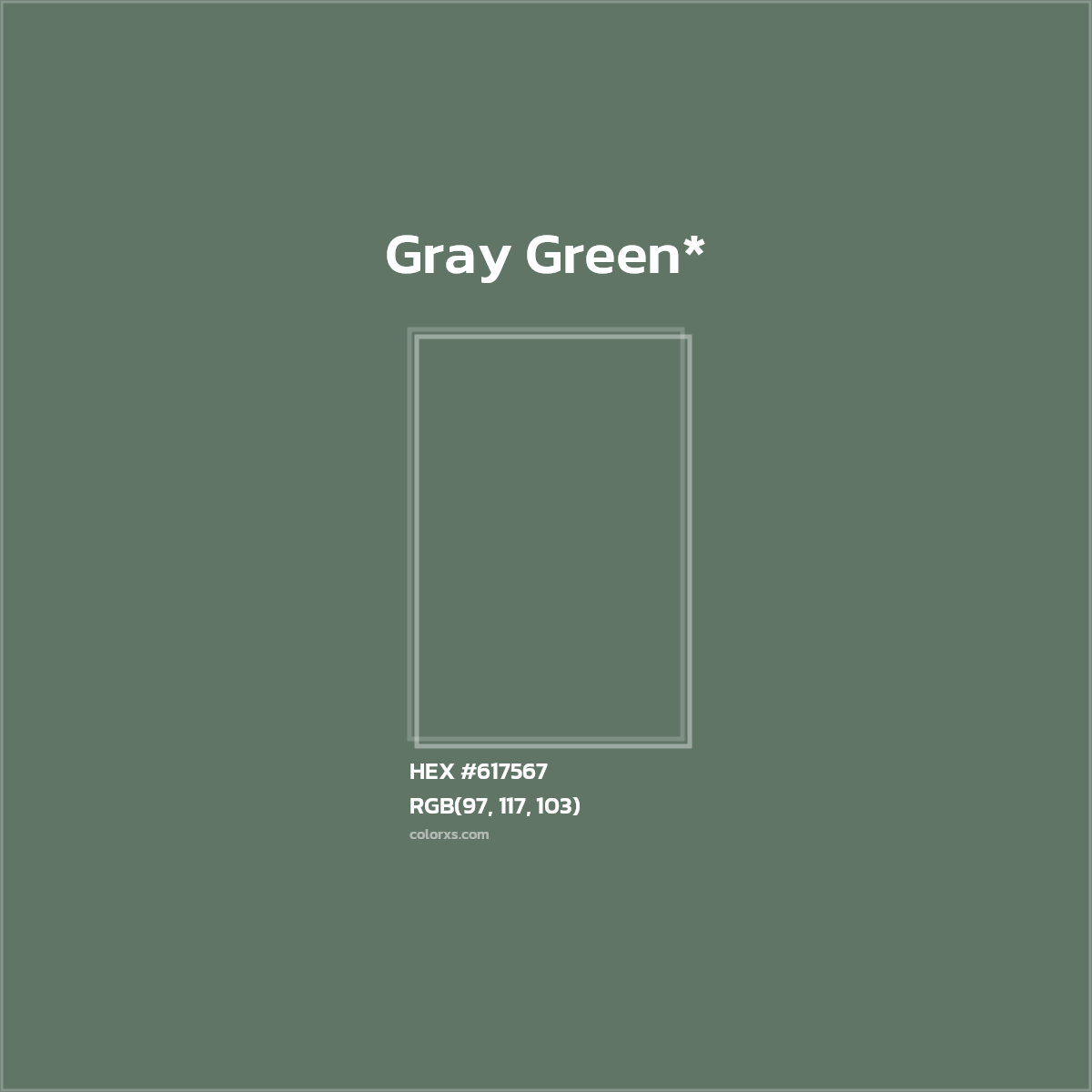#617567 hex color. RGB, RYB, CMYK, HSL, HSV codes and color conversions. Matching color names, palettes, paints.