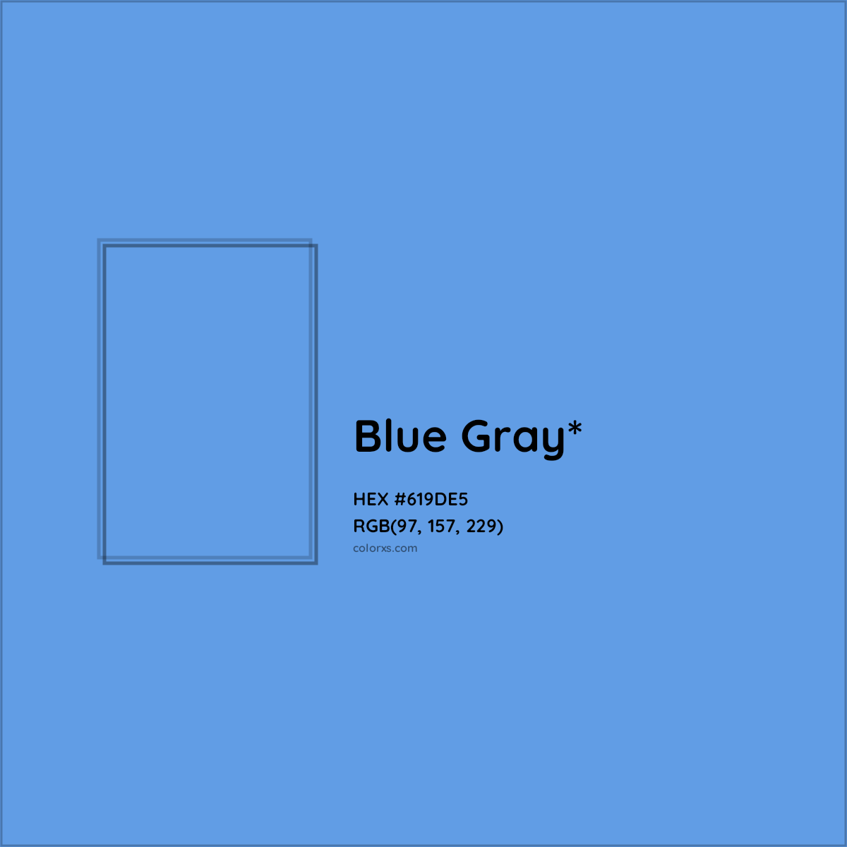 #619DE5 hex color. RGB, RYB, CMYK, HSL, HSV codes and color conversions. Matching color names, palettes, paints.