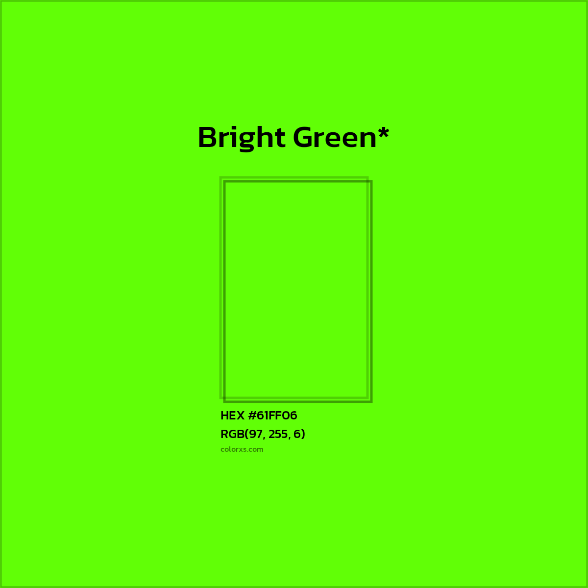 #61FF06 hex color. RGB, RYB, CMYK, HSL, HSV codes and color conversions. Matching color names, palettes, paints.