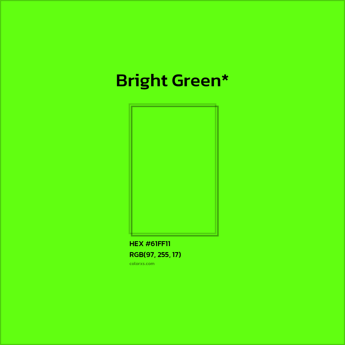 #61FF11 hex color. RGB, RYB, CMYK, HSL, HSV codes and color conversions. Matching color names, palettes, paints.