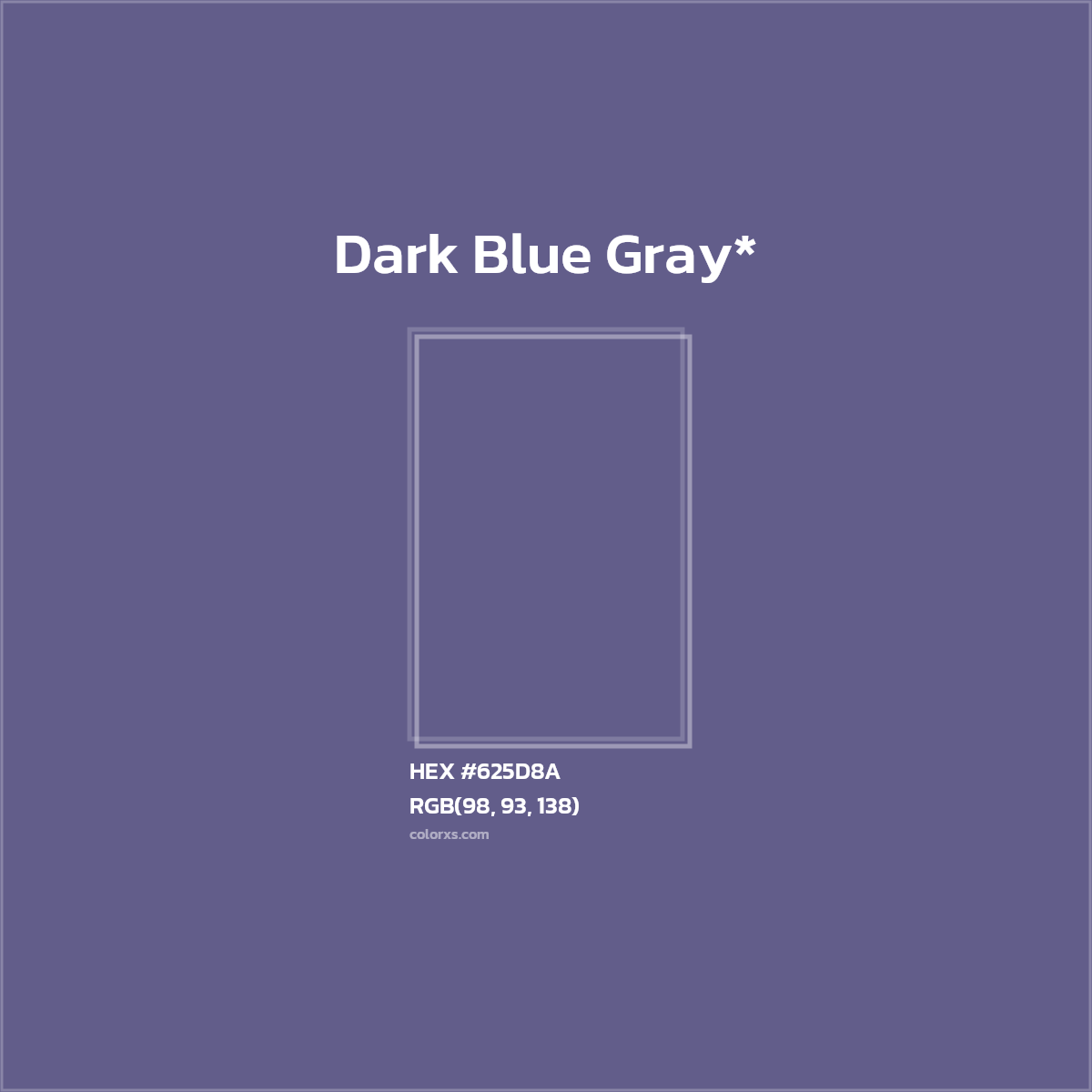 #625D8A hex color. RGB, RYB, CMYK, HSL, HSV codes and color conversions. Matching color names, palettes, paints.