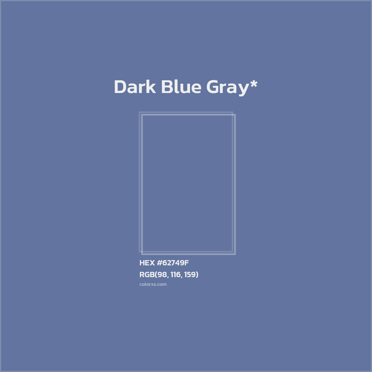 #62749F hex color. RGB, RYB, CMYK, HSL, HSV codes and color conversions. Matching color names, palettes, paints.