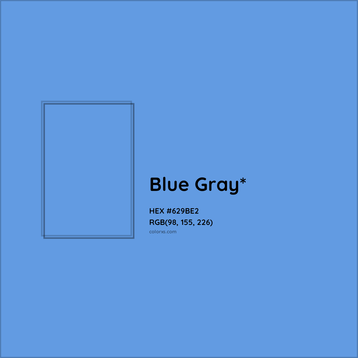 #629BE2 hex color. RGB, RYB, CMYK, HSL, HSV codes and color conversions. Matching color names, palettes, paints.