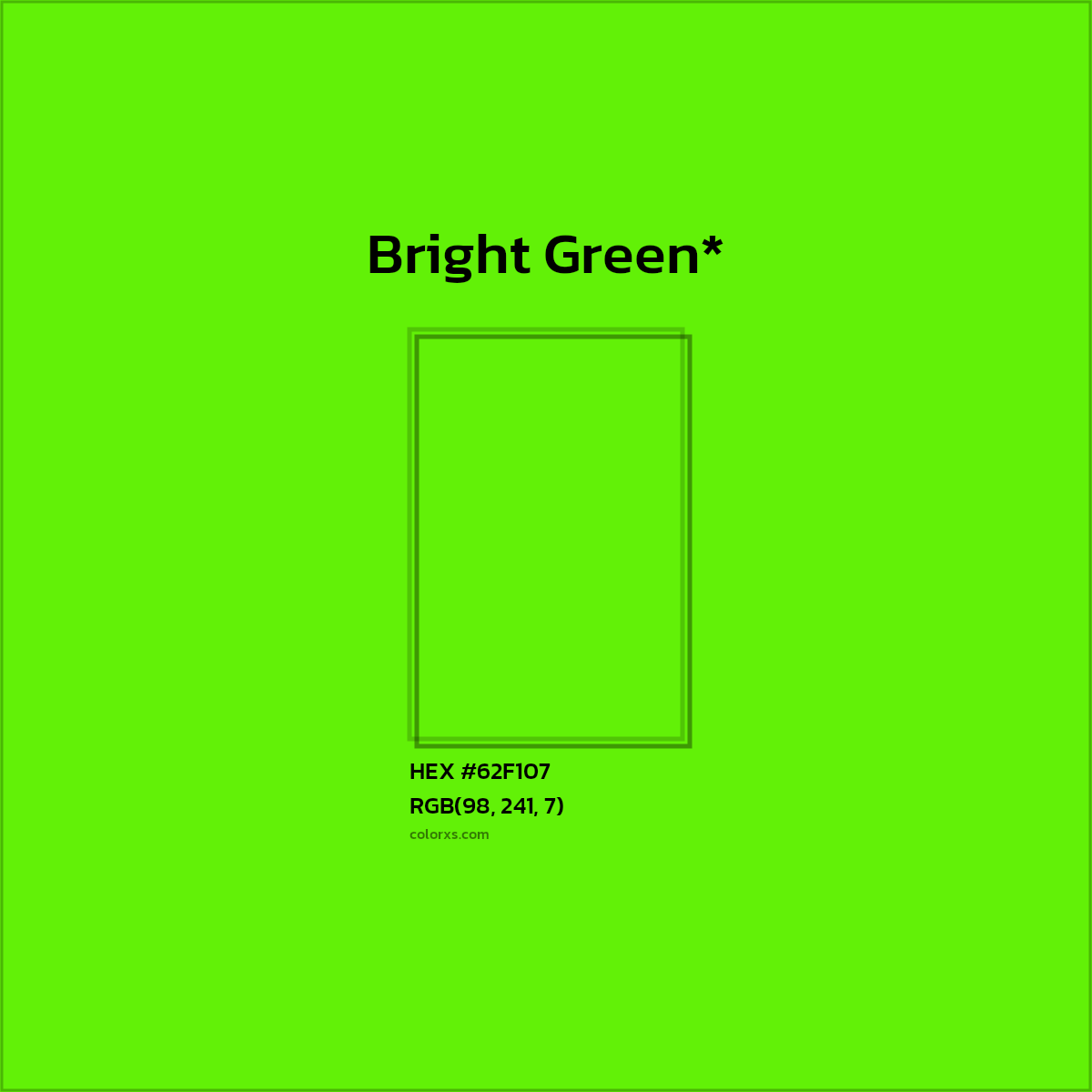 #62F107 hex color. RGB, RYB, CMYK, HSL, HSV codes and color conversions. Matching color names, palettes, paints.