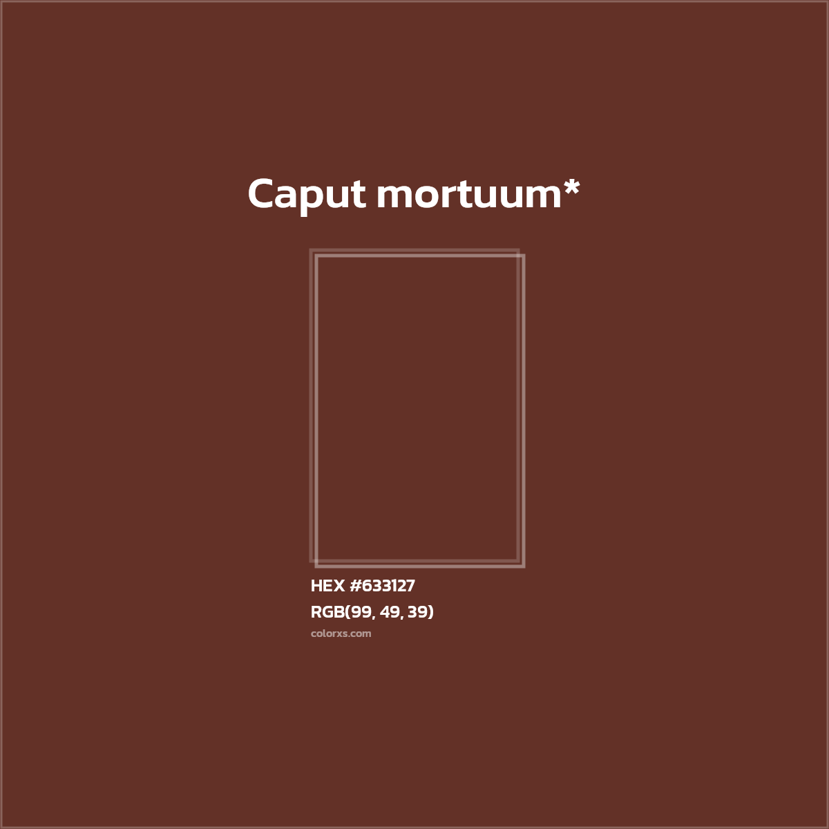 #633127 hex color. RGB, RYB, CMYK, HSL, HSV codes and color conversions. Matching color names, palettes, paints.
