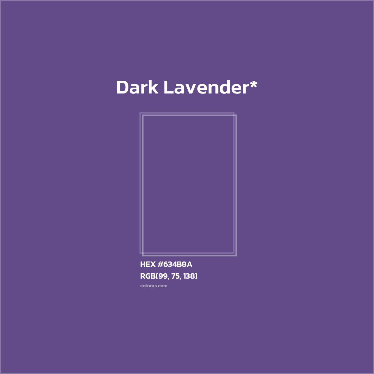 #634B8A hex color. RGB, RYB, CMYK, HSL, HSV codes and color conversions. Matching color names, palettes, paints.