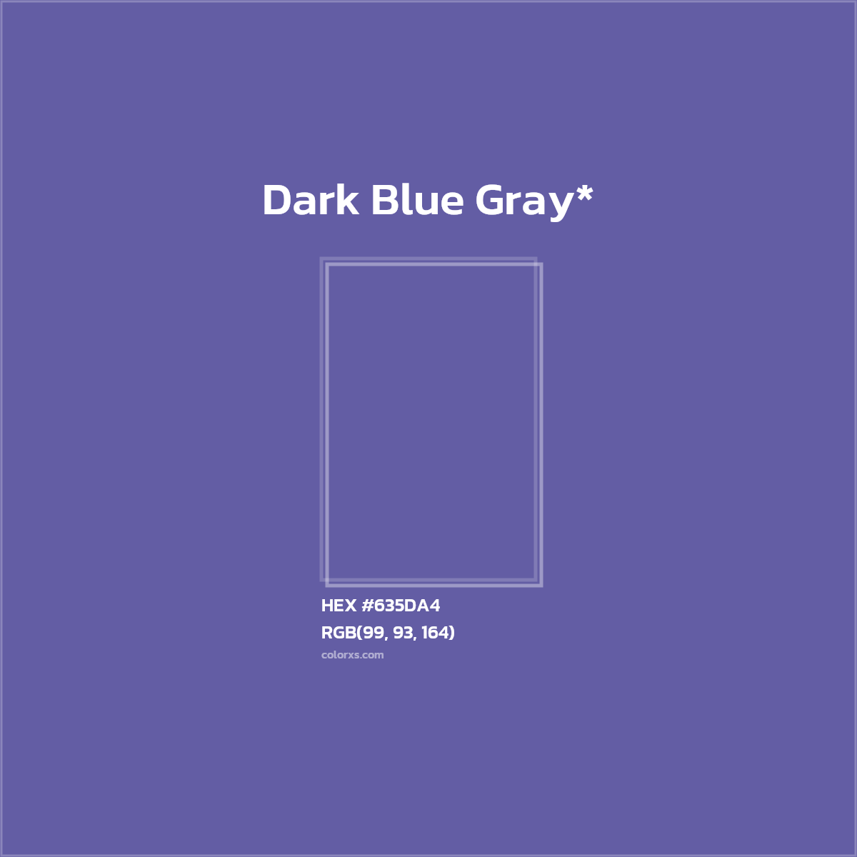 #635DA4 hex color. RGB, RYB, CMYK, HSL, HSV codes and color conversions. Matching color names, palettes, paints.