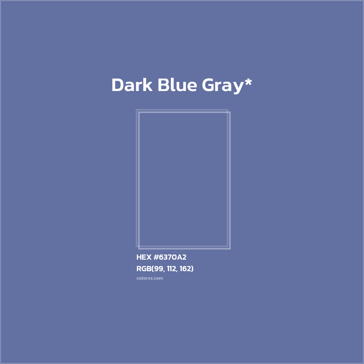 #6370A2 hex color. RGB, RYB, CMYK, HSL, HSV codes and color conversions. Matching color names, palettes, paints.
