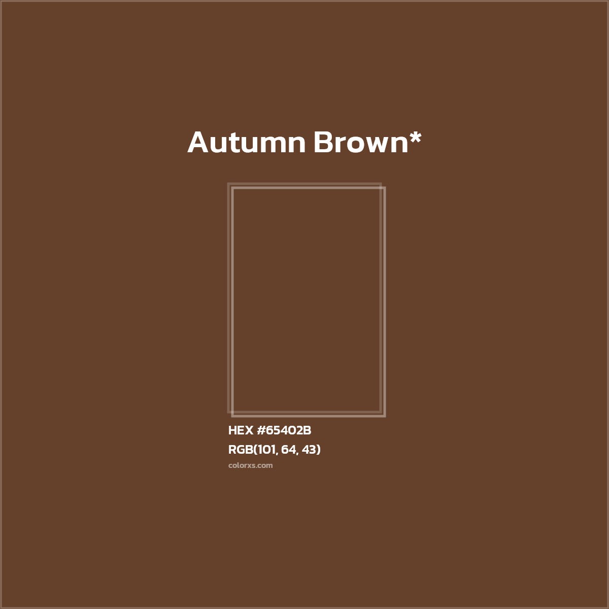 #65402B hex color. RGB, RYB, CMYK, HSL, HSV codes and color conversions. Matching color names, palettes, paints.