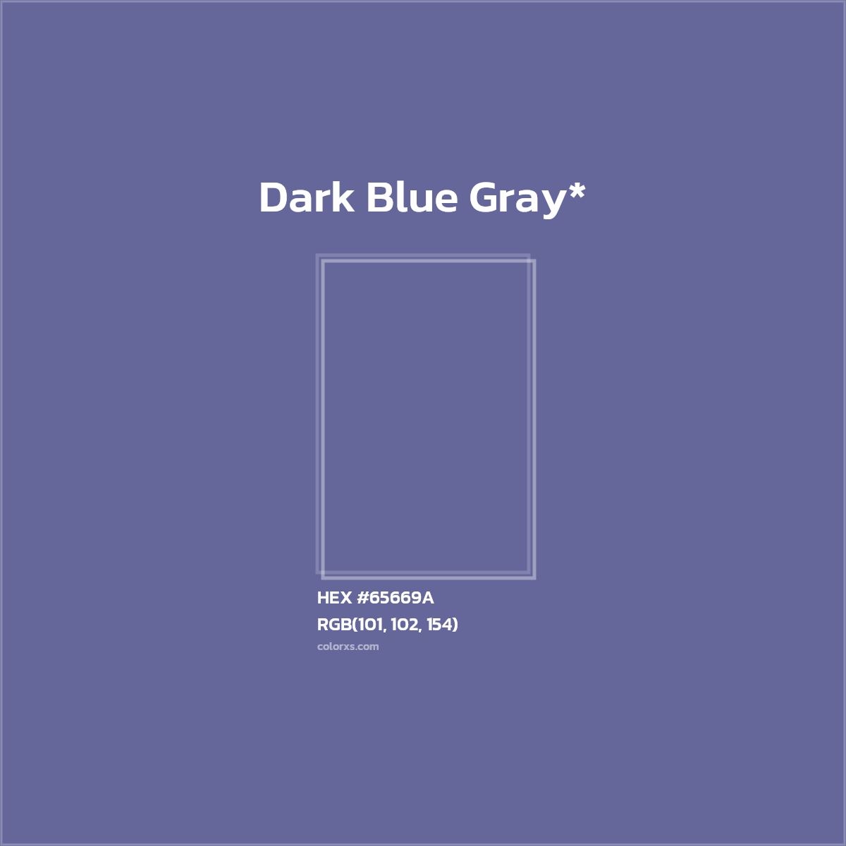 #65669A hex color. RGB, RYB, CMYK, HSL, HSV codes and color conversions. Matching color names, palettes, paints.