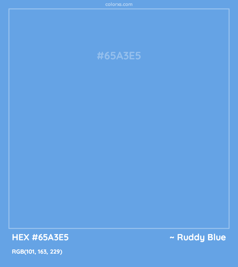 #65A3E5 hex color. RGB, RYB, CMYK, HSL, HSV codes and color conversions. Matching color names, palettes, paints.