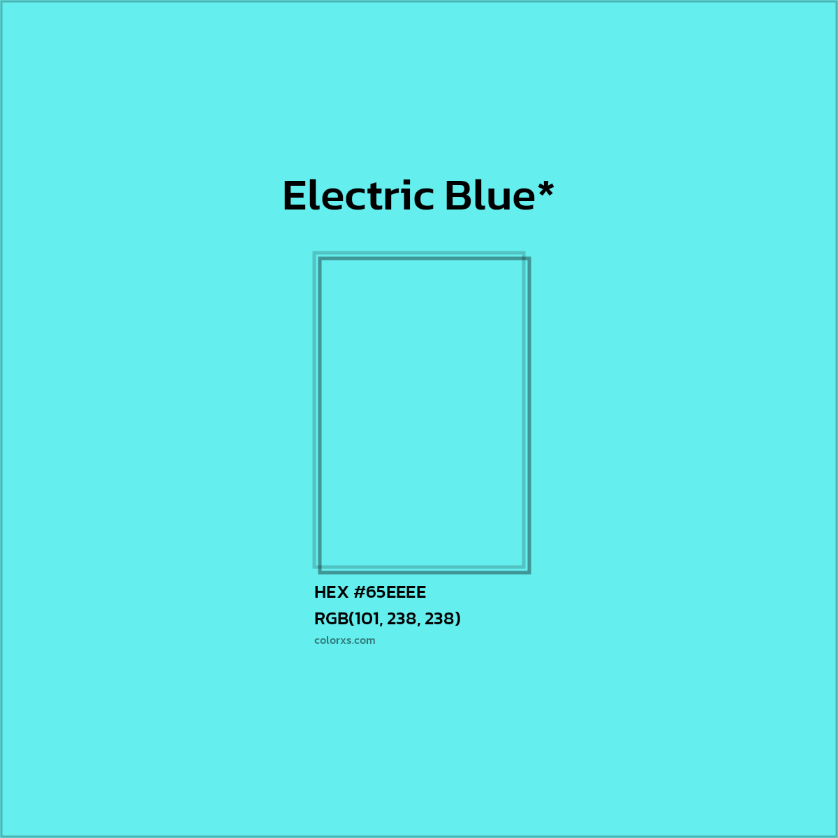 #65EEEE hex color. RGB, RYB, CMYK, HSL, HSV codes and color conversions. Matching color names, palettes, paints.