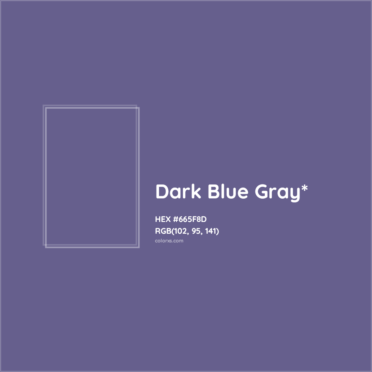 #665F8D hex color. RGB, RYB, CMYK, HSL, HSV codes and color conversions. Matching color names, palettes, paints.