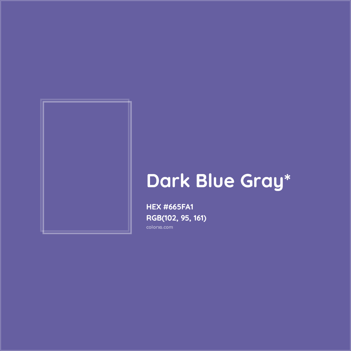 #665FA1 hex color. RGB, RYB, CMYK, HSL, HSV codes and color conversions. Matching color names, palettes, paints.