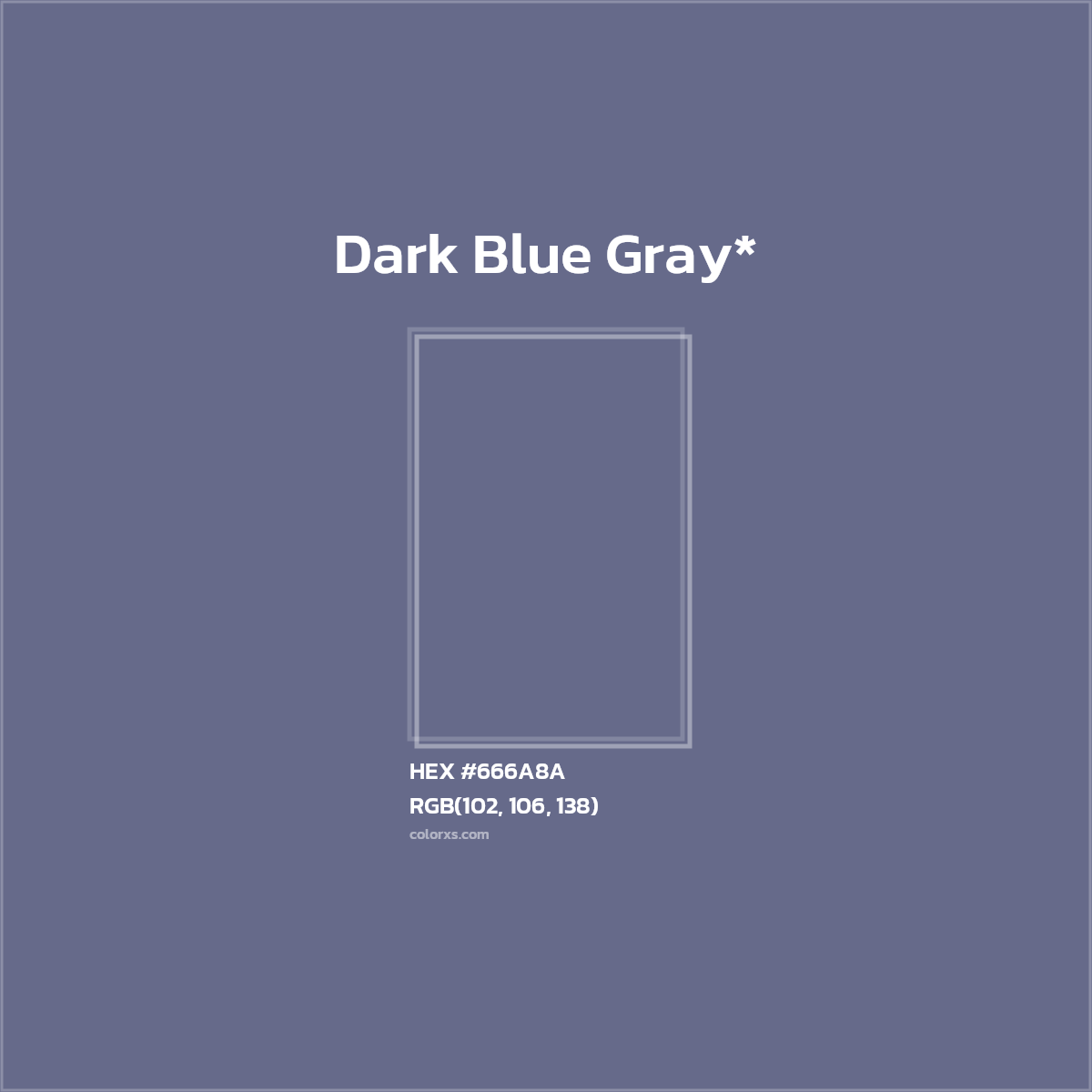 #666A8A hex color. RGB, RYB, CMYK, HSL, HSV codes and color conversions. Matching color names, palettes, paints.