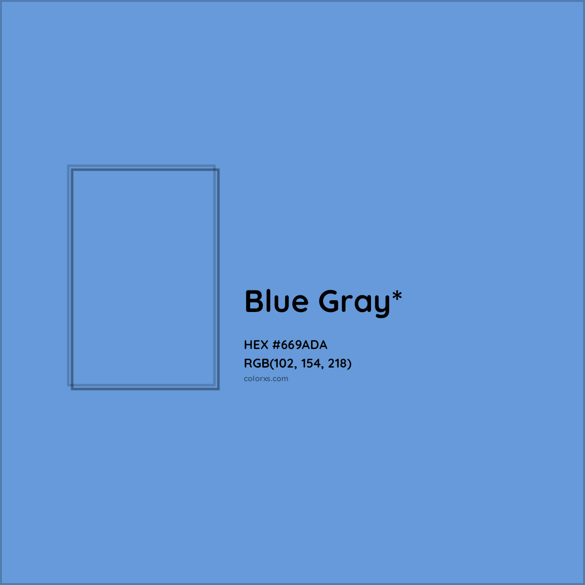 #669ADA hex color. RGB, RYB, CMYK, HSL, HSV codes and color conversions. Matching color names, palettes, paints.