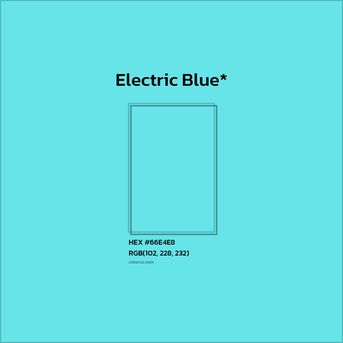 #66E4E8 hex color. RGB, RYB, CMYK, HSL, HSV codes and color conversions. Matching color names, palettes, paints.