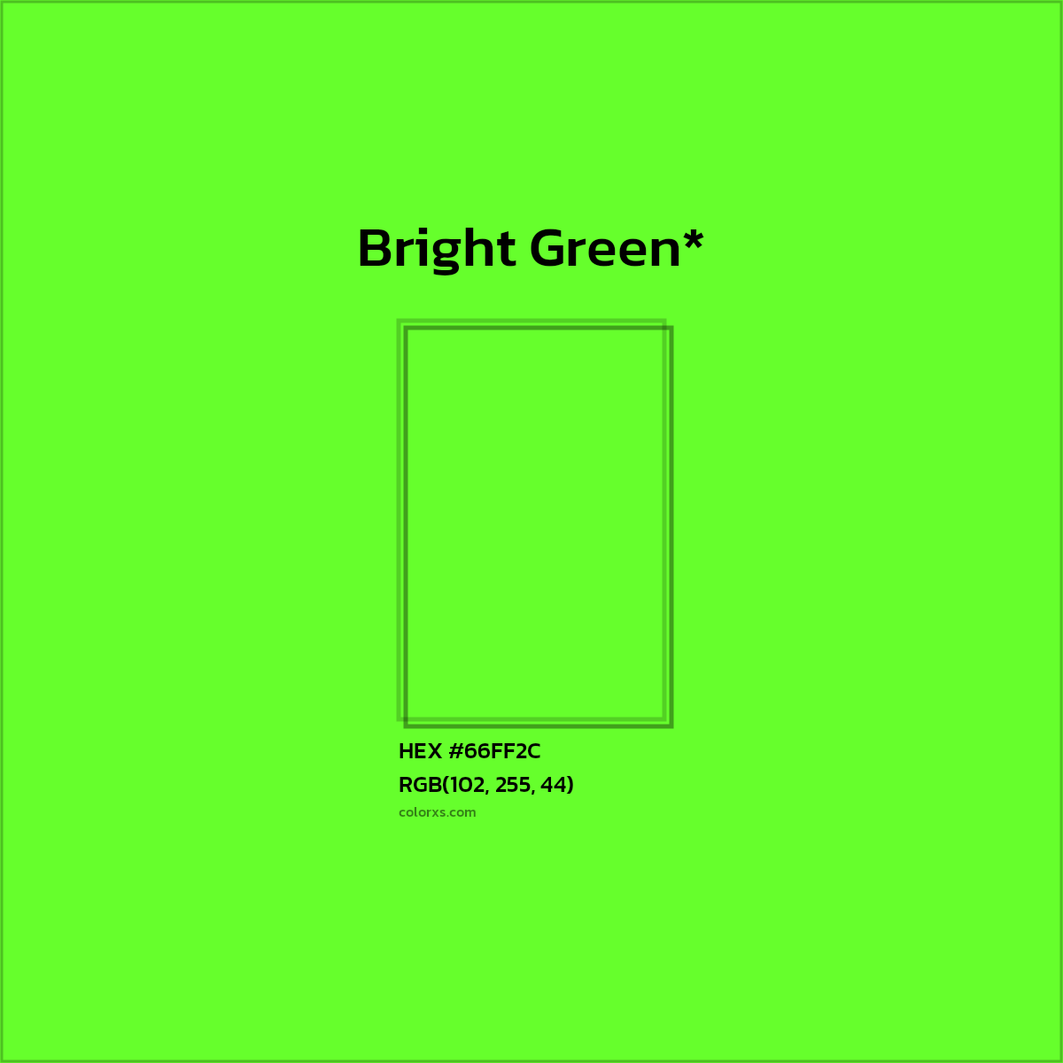#66FF2C hex color. RGB, RYB, CMYK, HSL, HSV codes and color conversions. Matching color names, palettes, paints.