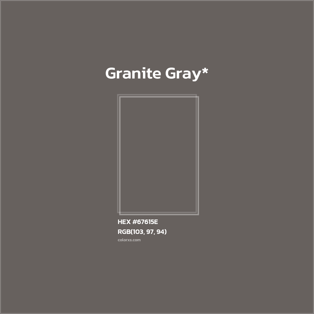 #67615E hex color. RGB, RYB, CMYK, HSL, HSV codes and color conversions. Matching color names, palettes, paints.