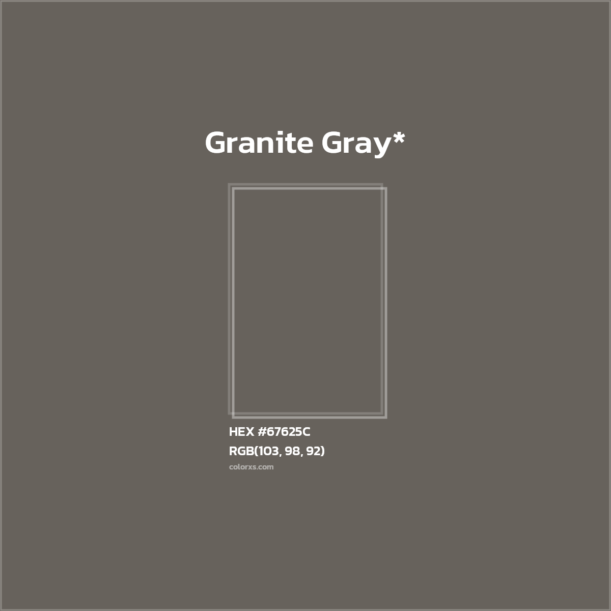 #67625C hex color. RGB, RYB, CMYK, HSL, HSV codes and color conversions. Matching color names, palettes, paints.