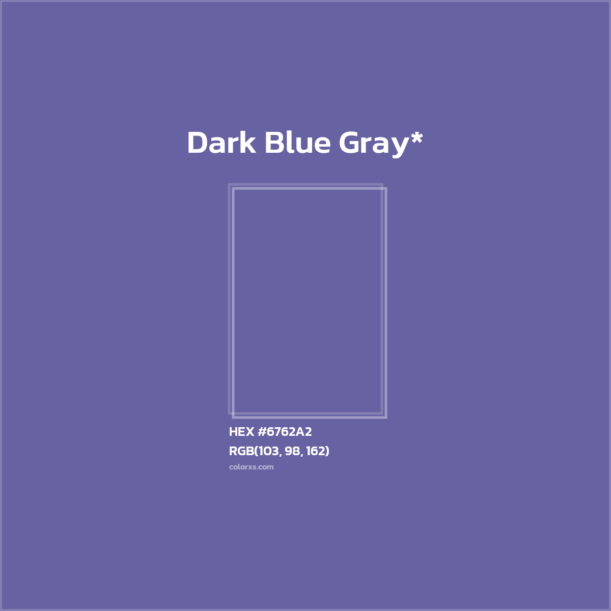 #6762A2 hex color. RGB, RYB, CMYK, HSL, HSV codes and color conversions. Matching color names, palettes, paints.