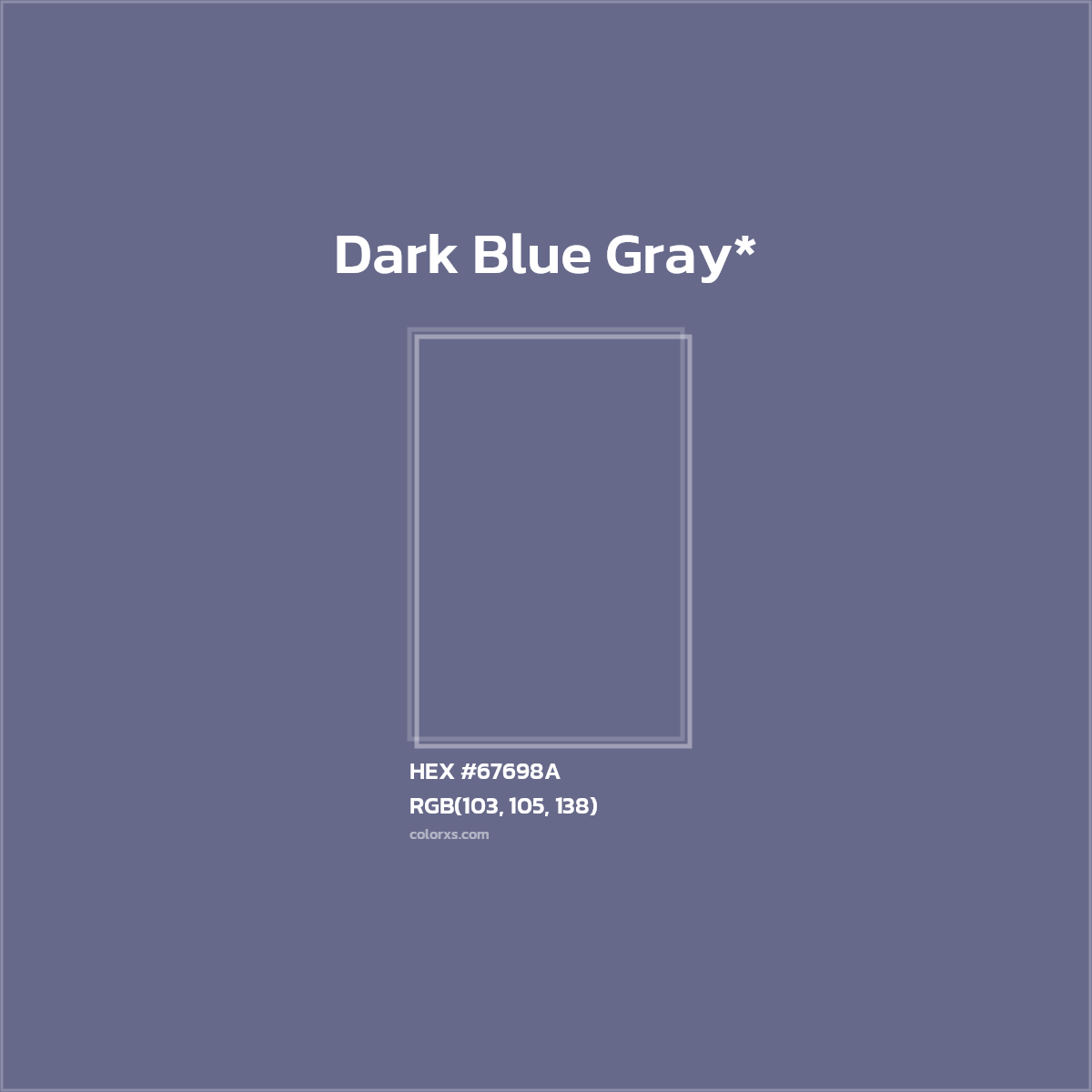 #67698A hex color. RGB, RYB, CMYK, HSL, HSV codes and color conversions. Matching color names, palettes, paints.