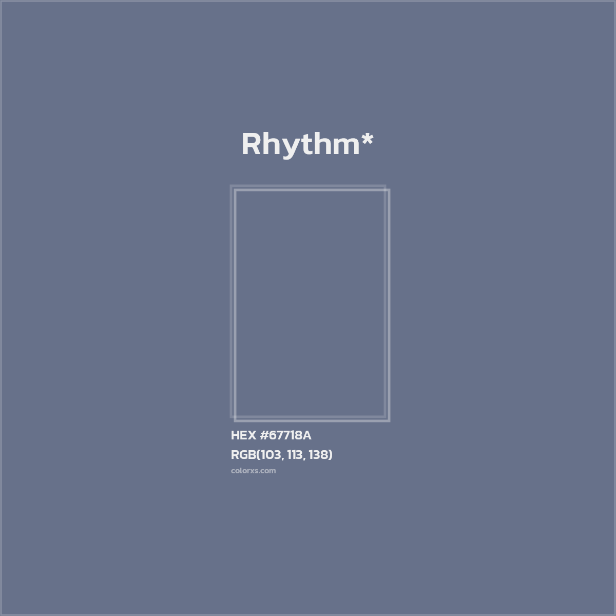 #67718A hex color. RGB, RYB, CMYK, HSL, HSV codes and color conversions. Matching color names, palettes, paints.