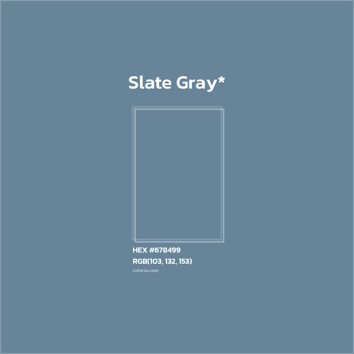 #678499 hex color. RGB, RYB, CMYK, HSL, HSV codes and color conversions. Matching color names, palettes, paints.