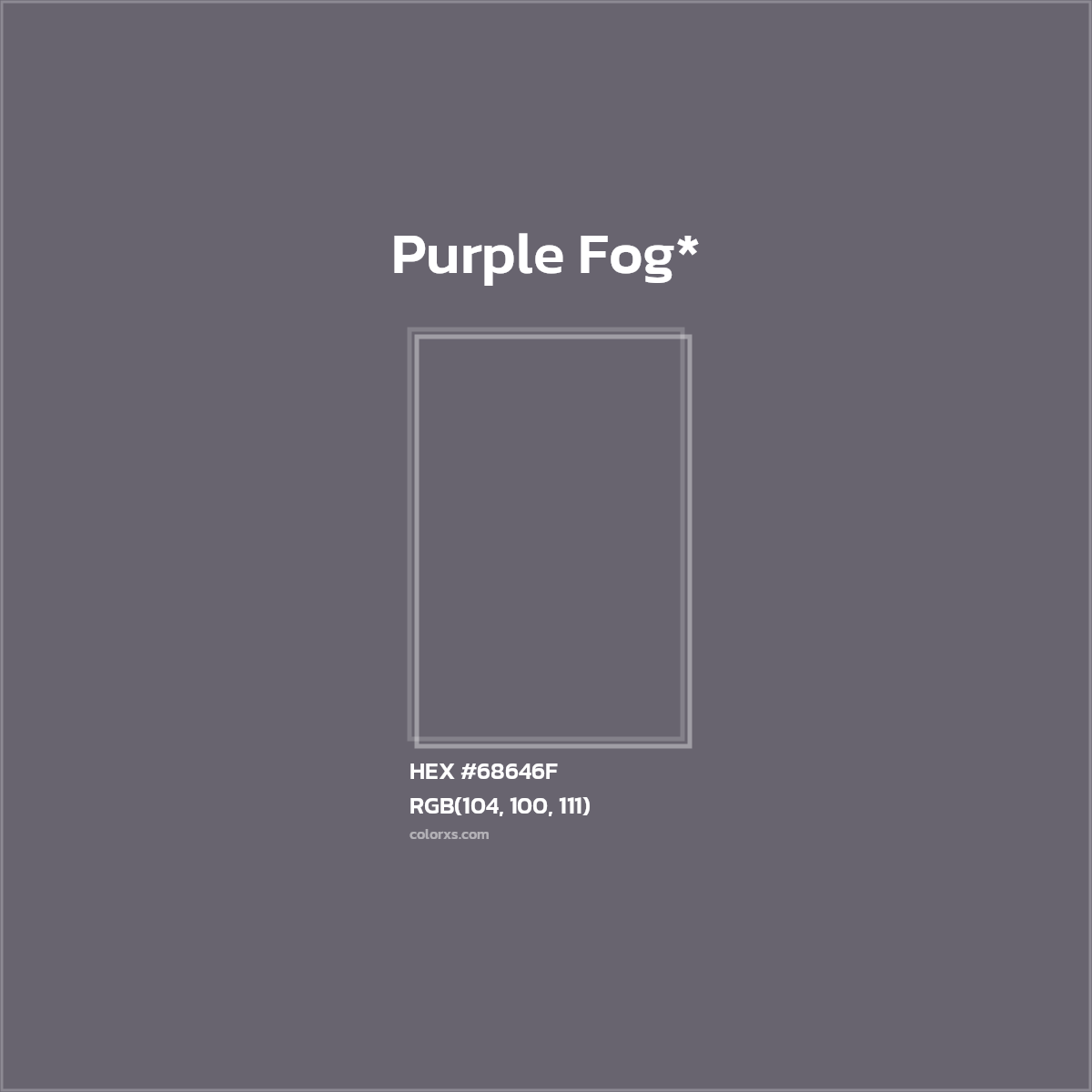 #68646F hex color. RGB, RYB, CMYK, HSL, HSV codes and color conversions. Matching color names, palettes, paints.