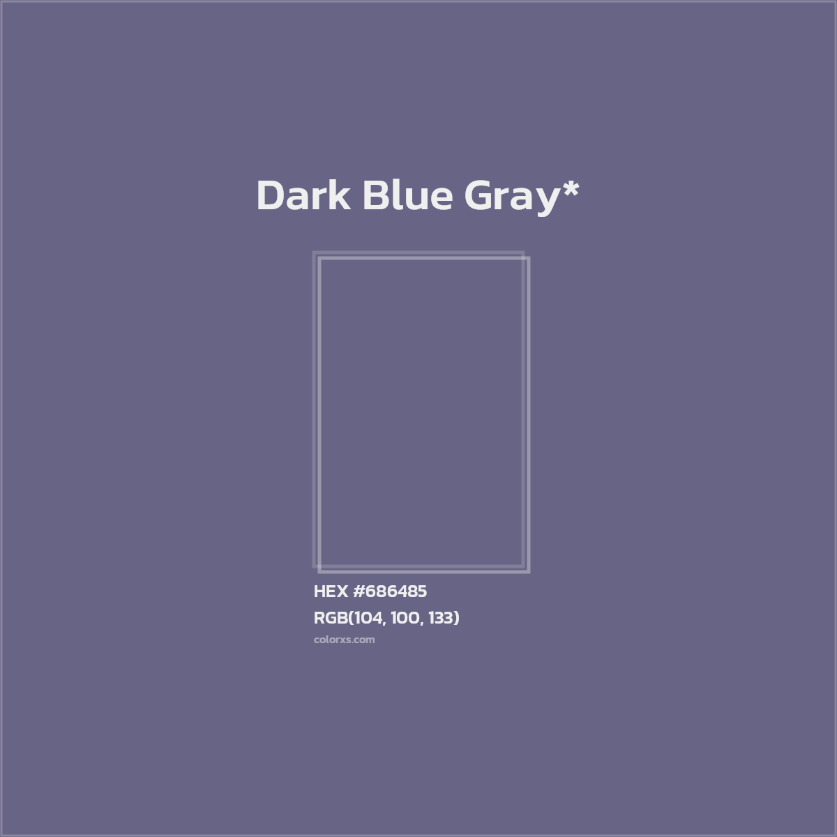 #686485 hex color. RGB, RYB, CMYK, HSL, HSV codes and color conversions. Matching color names, palettes, paints.