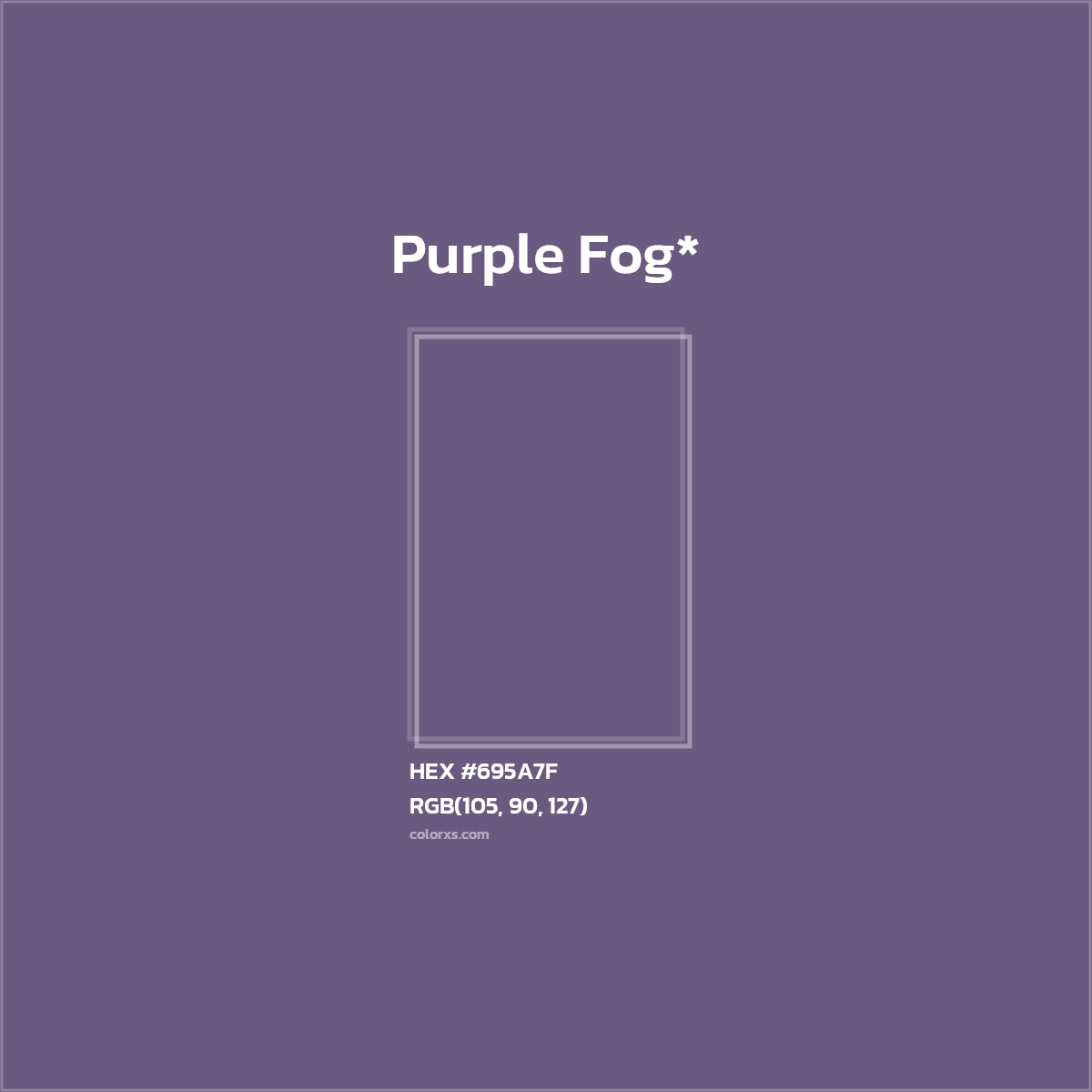 #695A7F hex color. RGB, RYB, CMYK, HSL, HSV codes and color conversions. Matching color names, palettes, paints.