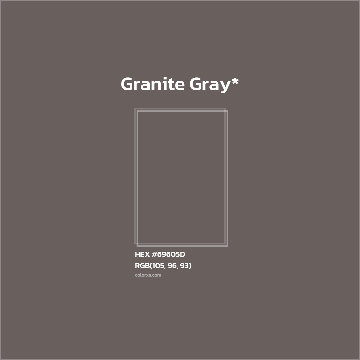 #69605D hex color. RGB, RYB, CMYK, HSL, HSV codes and color conversions. Matching color names, palettes, paints.