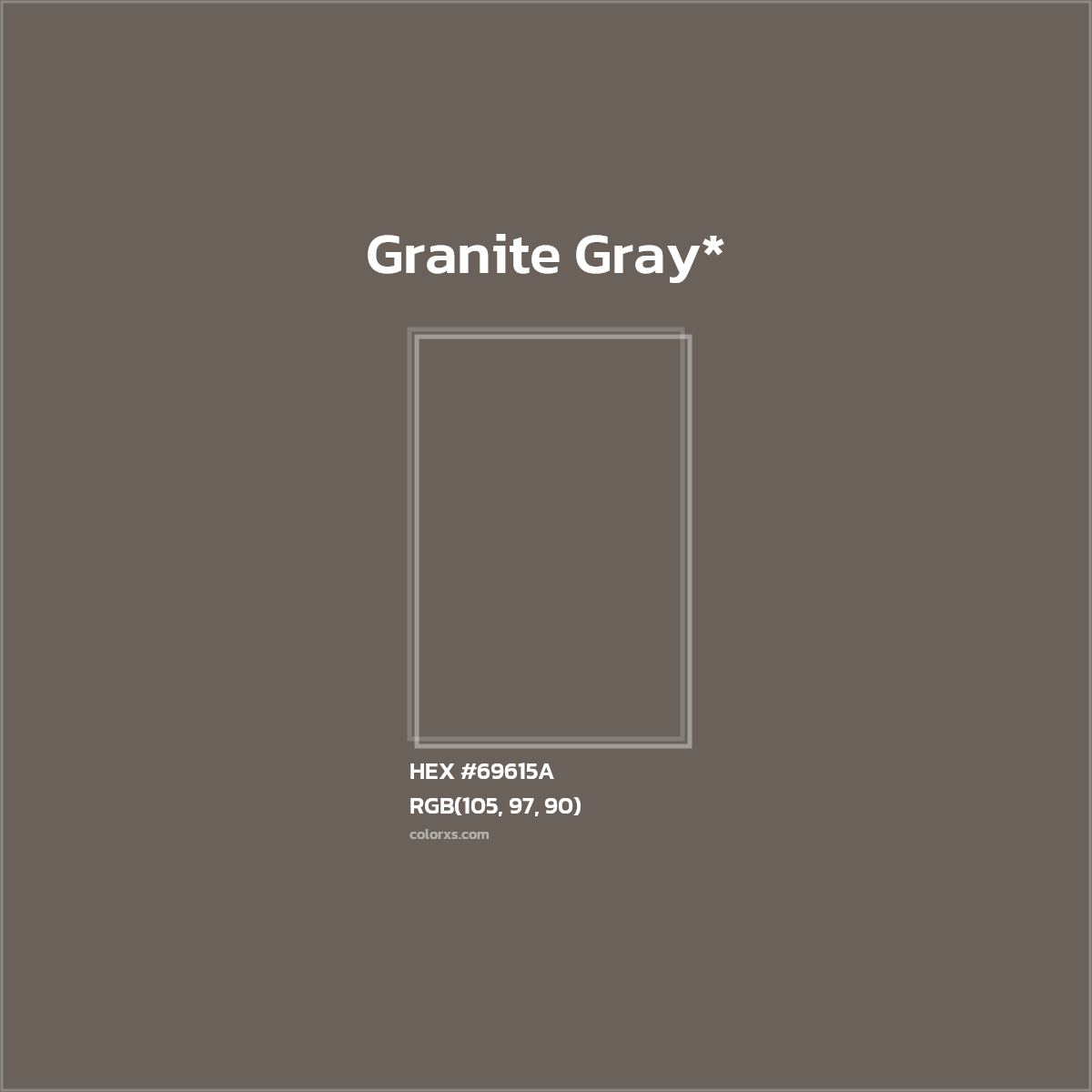 #69615A hex color. RGB, RYB, CMYK, HSL, HSV codes and color conversions. Matching color names, palettes, paints.